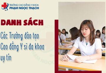 Học Cao đẳng Y sĩ đa khoa ở đâu? Top 9 Trường đào tạo uy tín