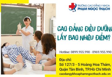 Cao đẳng Điều dưỡng lấy bao nhiêu điểm hiện nay?
