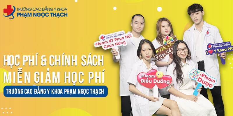 Chính sách miễn giảm học phí Trường Cao đẳng Y Khoa Phạm Ngọc Thạch 2024