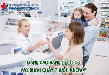 Bằng Cao đẳng Dược có mở được quầy thuốc không? Ở đâu?