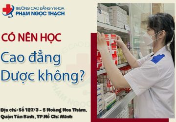 Có nên học Cao đẳng Dược không? Lựa chọn nào đúng đắn?