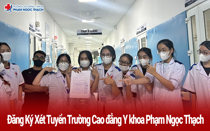 Đăng Ký Xét Tuyển Trường Cao đẳng Y khoa Phạm Ngọc Thạch