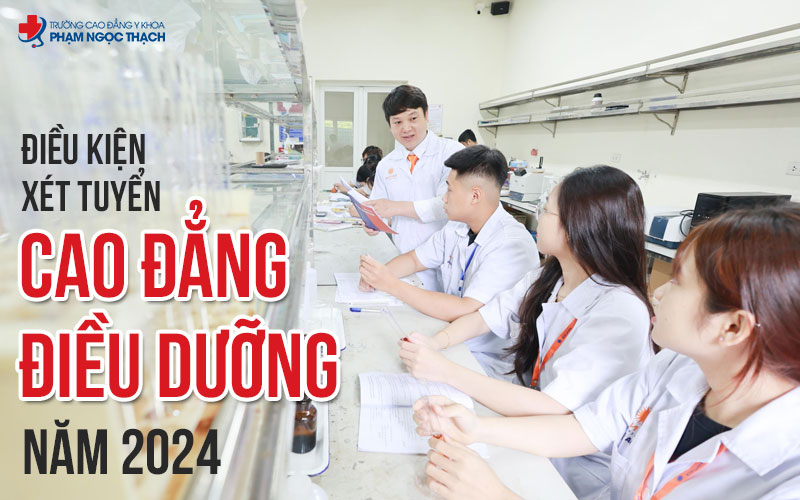 Điều kiện xét tuyển cao đẳng điều dưỡng 2024