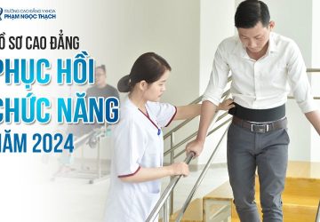 Hồ sơ xét tuyển Cao đẳng Kỹ thuật Phục hồi chức năng CBK 2024