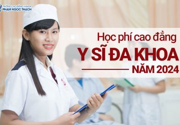 Mức học phí Cao đẳng Y sĩ đa khoa 2024 là bao nhiêu?