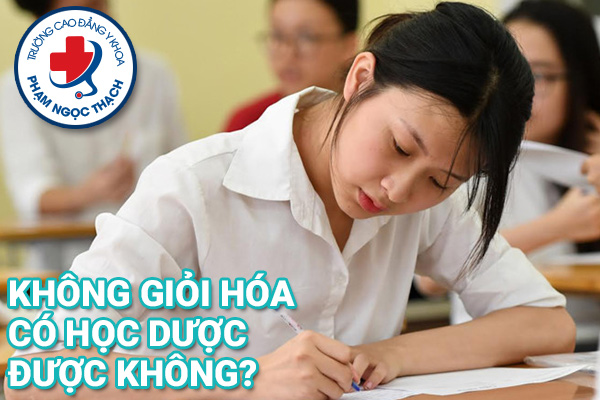Không giỏi Hóa có học Dược được không?