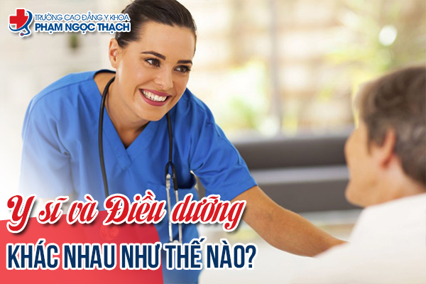 Y sĩ và Điều dưỡng khác nhau như thế nào?