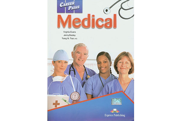 Sách Career Paths: Medical (Tác giả: Virginia Evans, Jenny Dooley, Trang M. Tran)